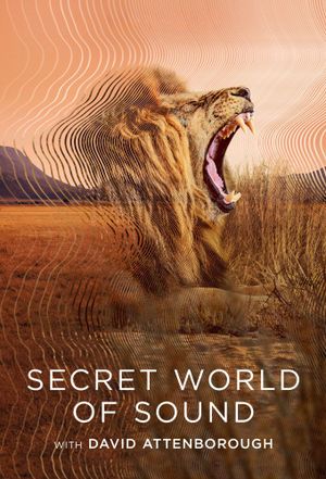 Le Monde Secret des Sons avec David Attenborough