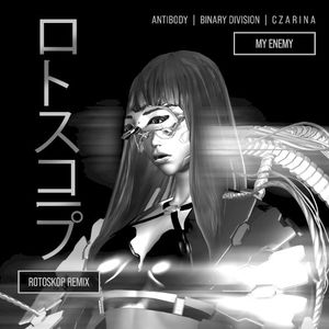 My Enemy (Rotoskop remix)