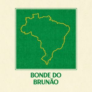 Bonde do Brunão (Single)