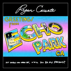 Greetings from Echo Park