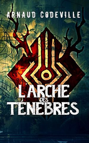 L'arche des ténèbres