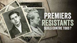 Premiers résistants, seuls contre tous