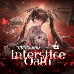 Interstice Oath (From Punishing Gray Raven: Shaper's Ripples) (Single)