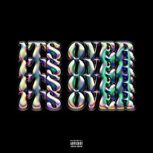 It’s Over (Single)