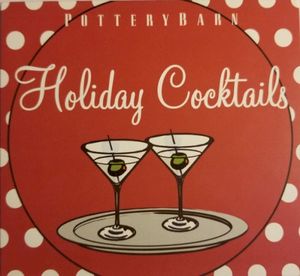 Pottery Barn: Holiday Cocktails