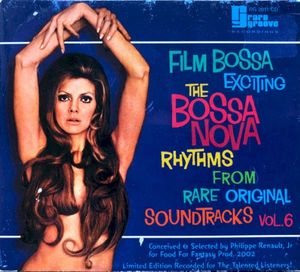 The Bossa Nova Exciting Jazz Samba Rhythms, Volume 6: Film Bossa