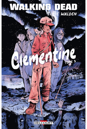 Walking Dead: Clementine, tome 3