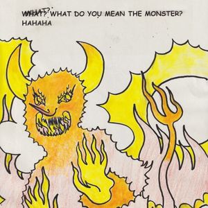 What Do You Mean The Monster?… Hahaha (EP)