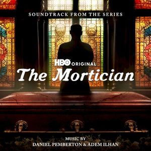 The Mortician: Soundtrack from the HBO® Original Series (OST)