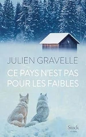 Ce pays n'est pas pour les faibles