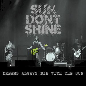 Dreams Always Die With the Sun (Single)