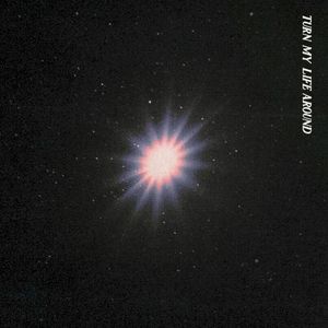 Turn My Life Around (Single)