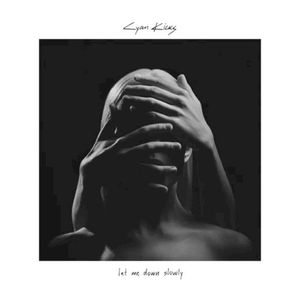 Let Me Down Slowly (Single)
