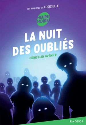 Les Enquêtes de Logicielle : La nuit des oubliés