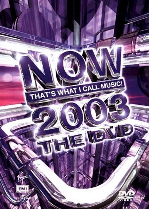 Now That’s What I Call Music! 2003 – The DVD