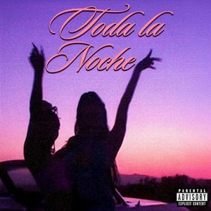 Toda La Noche (Single)