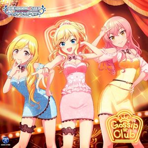 THE IDOLM@STER CINDERELLA GIRLS STARLIGHT MASTER for the NEXT! 03 Gossip Club (Single)