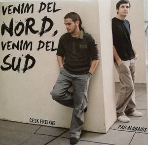 Venim del nord, venim del sud