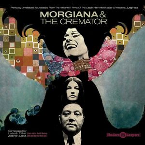 Morgiana / The Cremator - Music From The Films By Juraj Herz