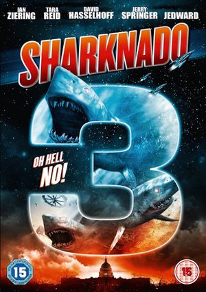 Sharknado 3 : Oh Hell No !