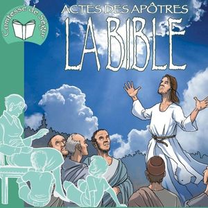 La Bible - Actes des Apôtres