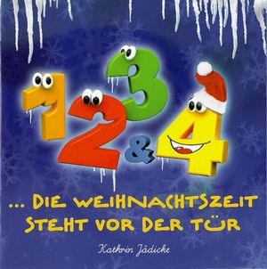 1, 2, 3 & 4 Die Weihnachtszeit steht vor der Tür