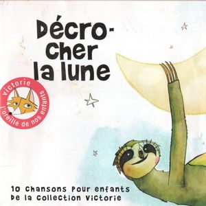 Décrocher la lune