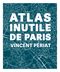Atlas inutile de Paris