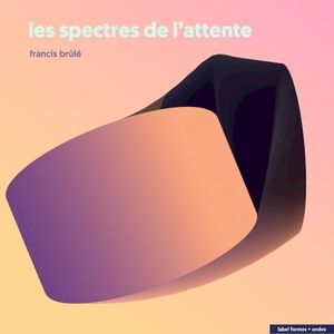 Les spectres de l'attente (EP)