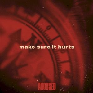 Make Sure It Hurts (Single)