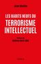 Les Habits neufs du terrorisme intellectuel