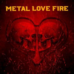 Metal Love Fire