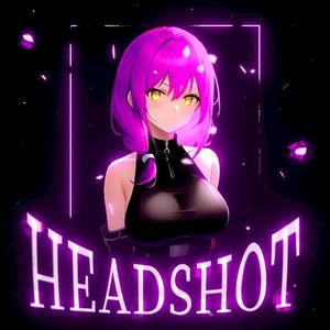 HEADSHOT (Single)