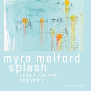 Myra Melford Splash