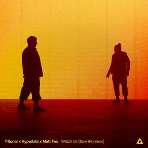 Watch Us Glow (remixes)