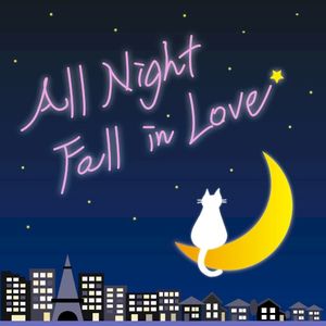 All Night Fall in Love (Single)