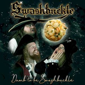 Dumb to Be Swashbuckle (Single)