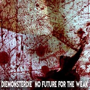 No Future for the Weak