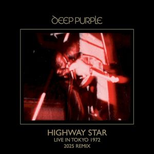 Highway Star (live in Tokyo 1972 / 2025 remix) (Live)