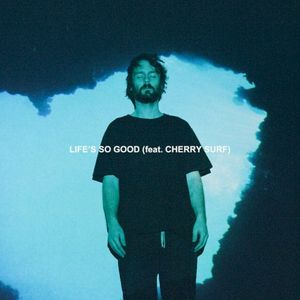 Life’s So Good (Single)