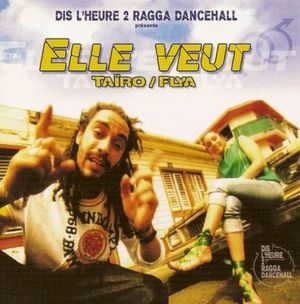 Elle Veut (Dis L'heure 2 Ragga Dancehall) (Single)