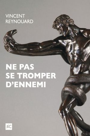 Ne pas se tromper d'ennemi