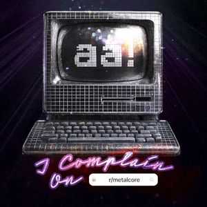 i complain on r/metalcore (Single)
