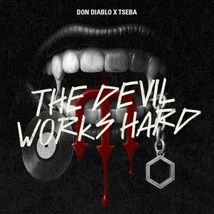 The Devil Works Hard (Single)
