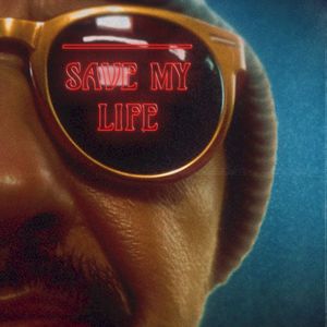 Save My Life (Single)