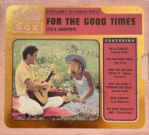 For The Good Times: 70's Country