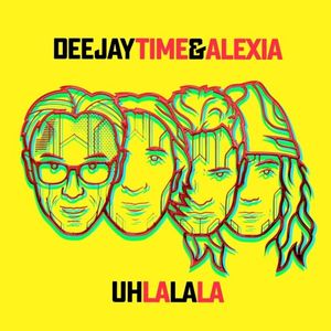 Uh La La La (Deejay Time remix) (Single)