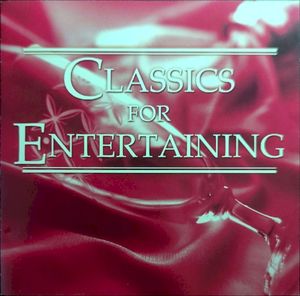 Classics for Entertaining, Volume 3