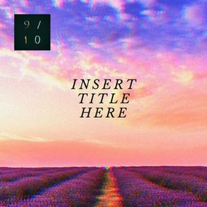INSERT TITLE HERE (Single)