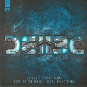 Dogs on the Moon (Delta Heavy remix) / Oxygen (Prolix remix) (Single)
